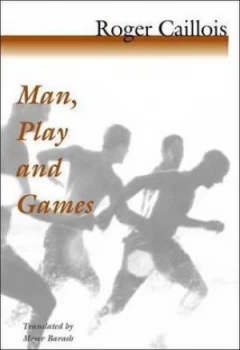 Image of Man Play and Games by Roger Caillois Paperback