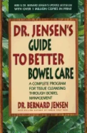 Image of dr jensens guide to better bowel care a complete program for tissue cleansi