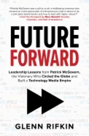 Image of future forward leadership lessons from patrick mcgovern the visionary who