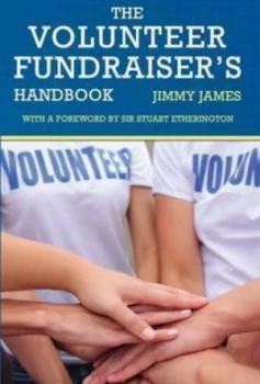 Image of The Volunteer Fundraisers Handbook by Jimmy James Book