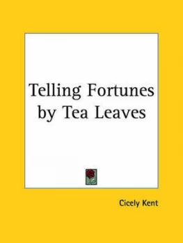 Image of Telling Fortunes by Tea Leaves 1922 by Cicely Kent Paperback