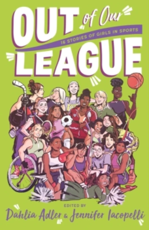 Image of Out of Our League : 16 Stories of Girls in Sports Paperback / softback