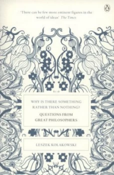 Image of Why Is There Something Rather Than Nothing by Leszek Kolakowski Paperback