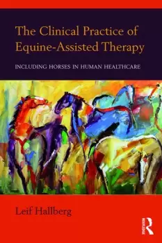 Image of The Clinical Practice of Equine-Assisted TherapyIncluding Horses in Human Healthcare