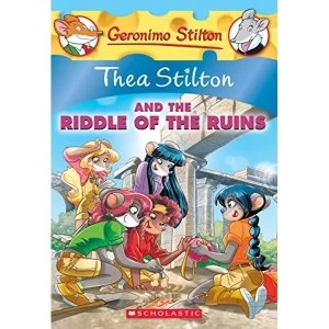 Image of Thea Stilton and the Riddle of the Ruins (Thea Stilton #28) A Geronimo Stilton Adventure Paperback 2018