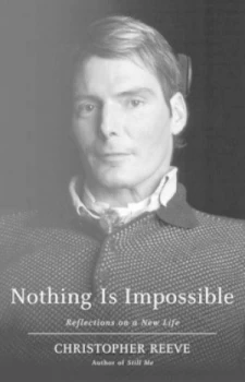 Image of Nothing Is Impossible by Christopher Reeve Book