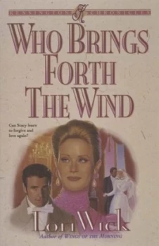Image of Who Brings Forth the Wind by Lori Wick Book