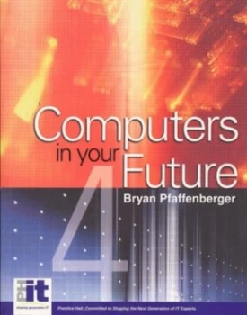 Image of Computers in Your Future by Bryan Pfaffenberger Book