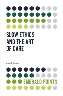 Image of Slow Ethics and the Art of Care