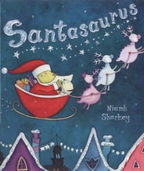 Image of Santasaurus by Niamh Sharkey Hardback