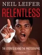 Image of relentless the stories behind the photographs