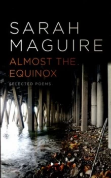 Image of Almost the Equinox by Sarah Maguire Paperback