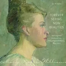 Image of Forever Seeing New Beauties : The Forgotten Impressionist Mary Rogers Williams, 1857 1907