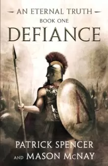 Image of Defiance : A tale of the Spartans and the Battle of Thermopylae