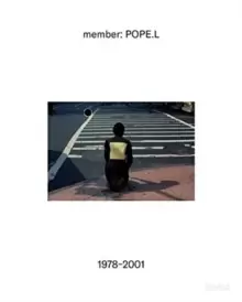 Image of member: Pope.L, 1978-2001