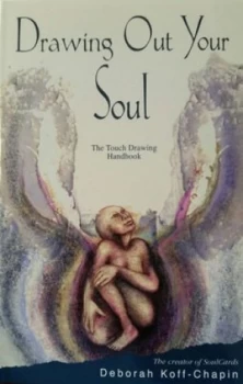 Image of Drawing Out Your Soul by Deborah Koff-Chapin Paperback