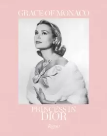 Image of Grace of Monaco : Princess in Dior