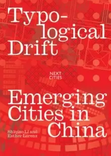 Image of Typological Drift : Emerging Cities in China