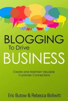 Image of Blogging to Drive Business by Eric Butow Book