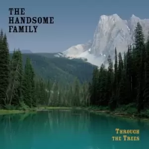 image of Through the Trees by The Handsome Family Vinyl Album