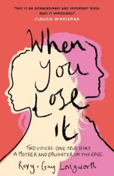 Image of When you lose it - Roxy Longworth - Hardback - Used