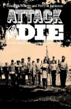 Image of attack and die civil war military tactics and the southern heritage