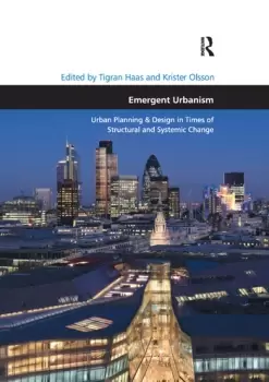 Image of Emergent UrbanismUrban Planning & Design in Times of Structural and Systemic Change