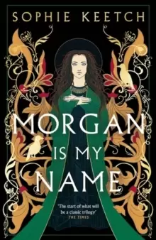 Image of Morgan Is My Name : A Sunday Times Best Historical Fiction pick for 2023