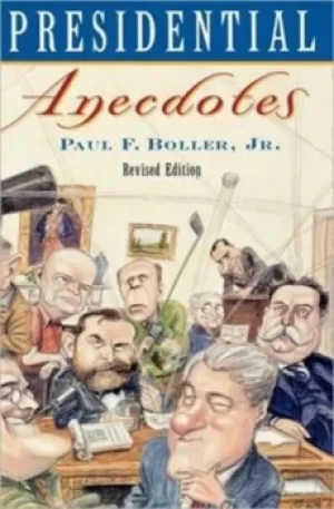 Image of Presidential anecdotes by Paul F Boller