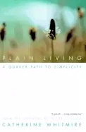 Image of plain living a quaker path to simplicity