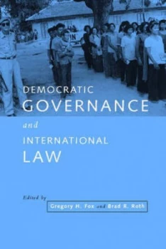 Image of Democratic Governance and International Law by Gregory H. Fox Paperback