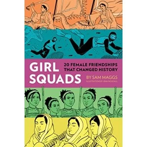 Image of Girl Squads 20 Female Friendships That Changed History Hardback 2018