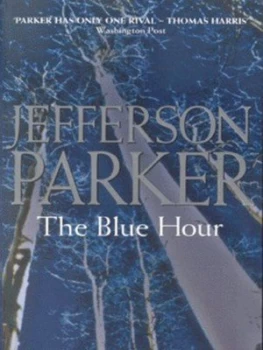 Image of The Blue Hour by T. Jefferson Parker Book