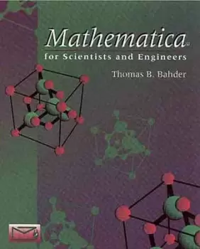 Image of Mathematica for scientists and engineers by Thomas B. Bahder