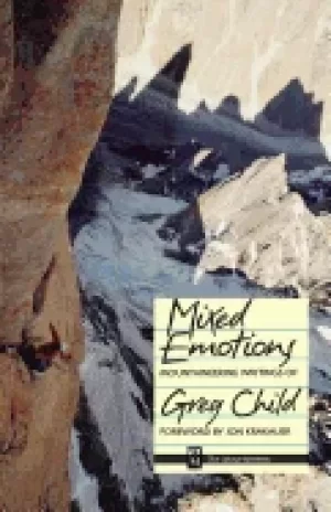 Image of mixed emotions mountaineering writings of greg child