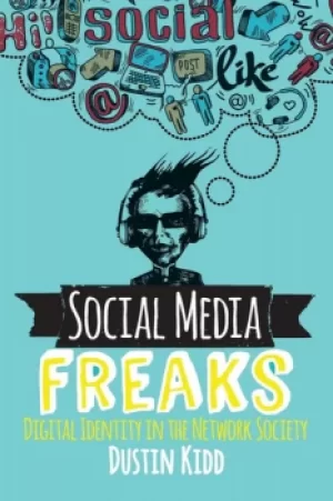 Image of Social Media FreaksDigital Identity in the Network Society
