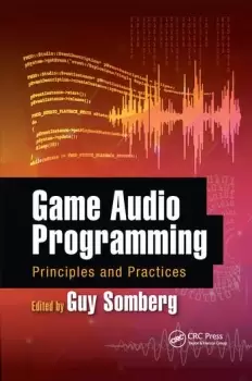 Image of Game Audio ProgrammingPrinciples and Practices