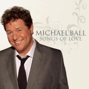 Image of Songs of Love by Michael Ball CD Album