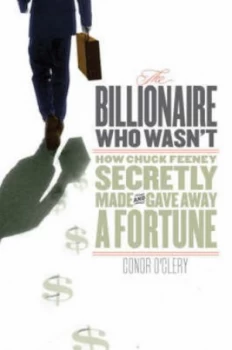 Image of The Billionaire Who Wasnt by Conor Oclery Hardback