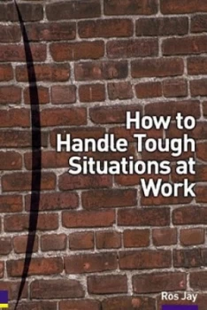 Image of How to Handle Tough Situations at Work by Ros Jay Book