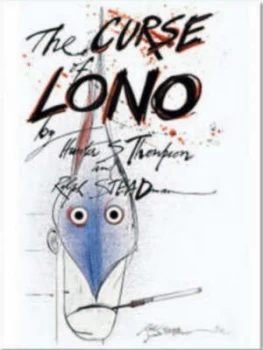 Image of The Curse of Lono by Hunter S Thompson and Ralph Steadman Hardback