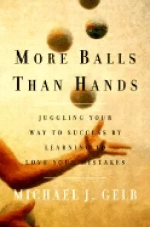 Image of more balls than hands juggling your way to success by learning to love your