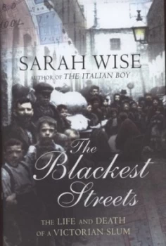 Image of The Blackest Streets by Sarah Wise Hardback