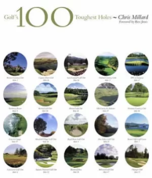 Image of Golfs 100 toughest holes by Chris Millard
