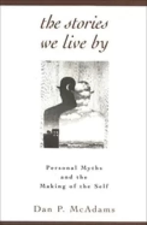 Image of stories we live by personal myths and the making of the self