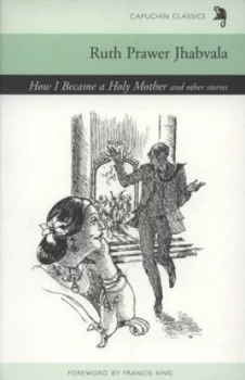 Image of How I Became a Holy Mother by Ruth Prawer Jhabvala Paperback
