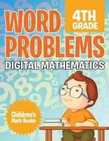 Image of Word Problems 4th Grade : Digital Mathematics Childrens Math Books