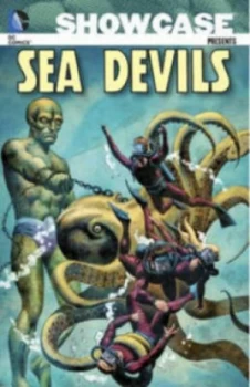 Image of Sea Devils. Volume 1 by Robert Kanigher and George Kashdan and Scott Nybakken Book