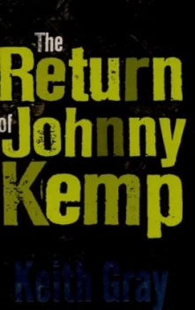 Image of The Return of Johnny Kemp by Keith Gray Paperback