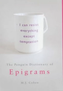 Image of The Penguin Dictionary of Epigrams by M. J Cohen Hardback